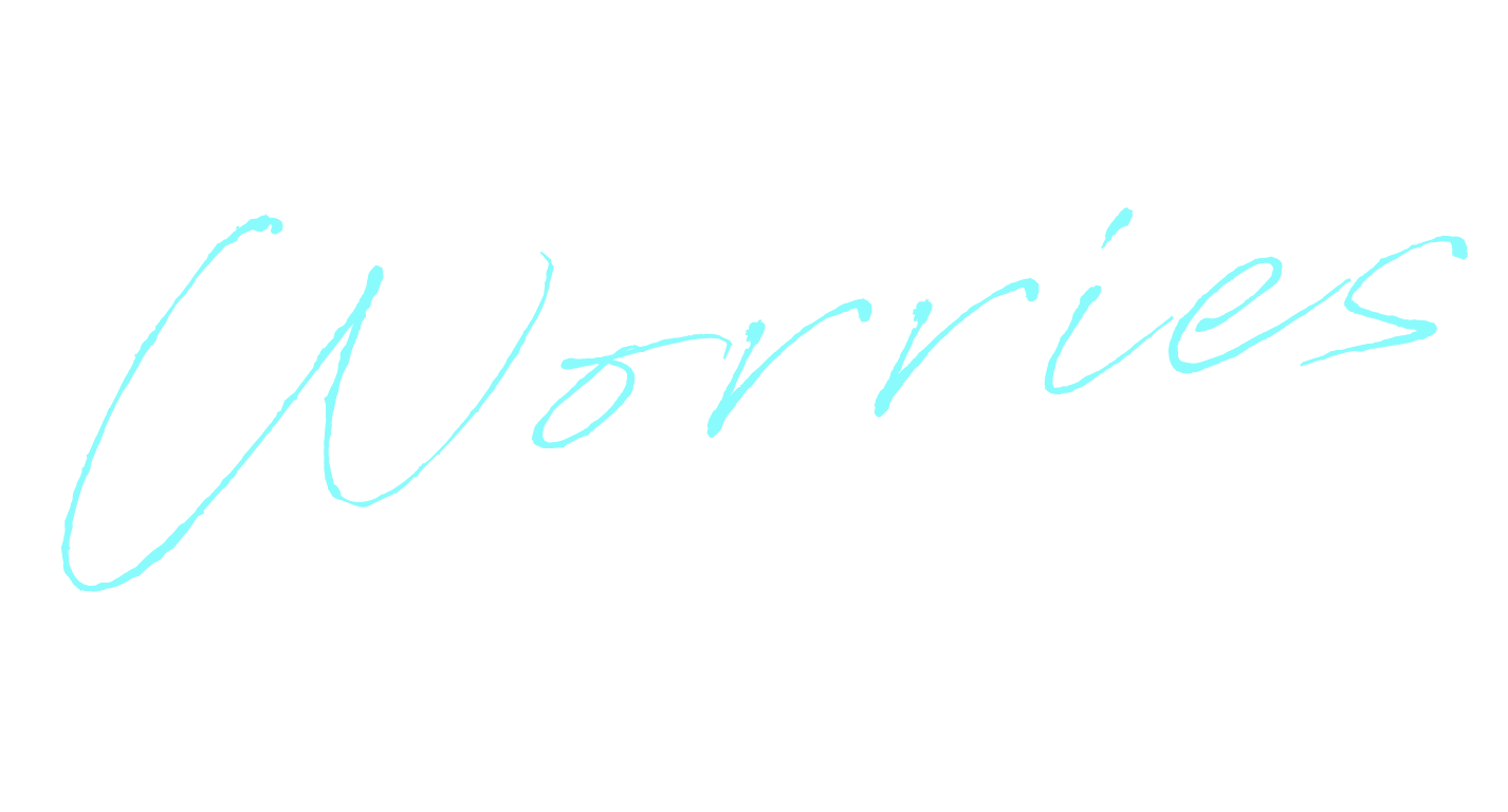 Worries